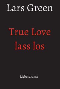 Produktbild: True Love lass los