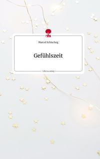 Produktbild: Gef&uuml;hlszeit. Life is a Story - story.one