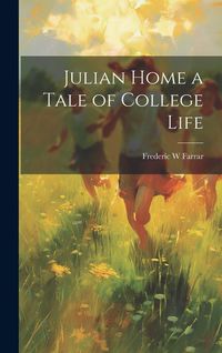 Produktbild: Julian Home a Tale of College Life