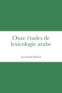 Produktbild: Onze etudes de lexicologie arabe