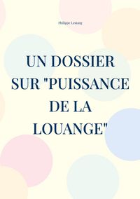 Produktbild: Un dossier sur "Puissance de la louange"