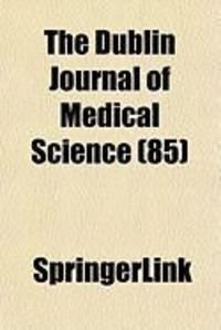 Produktbild: The Dublin Journal of Medical Science (85)