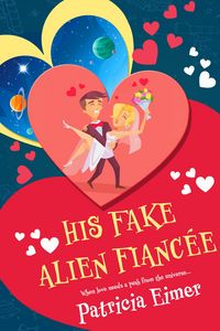 Produktbild: His Fake Alien Fianc&eacute;e