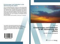 Produktbild: Erinnerungen und Gedanken in der D&auml;mmerung des Lebens