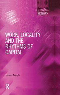 Produktbild: Work, Locality and the Rhythms of Capital