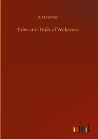 Produktbild: Tales and Trails of Wakarusa