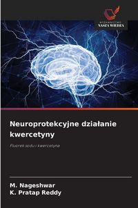 Produktbild: Neuroprotekcyjne dzia&iquest;anie kwercetyny