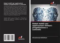 Produktbild: Robot mobili per applicazioni militari