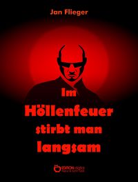 Produktbild: Im H&ouml;llenfeuer stirbt man langsam