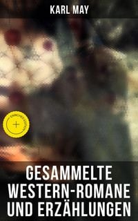 Produktbild: Gesammelte Western-Romane und Erz&auml;hlungen