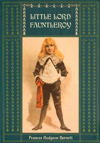 Produktbild: Little Lord Fauntleroy: Unabridged and Illustrated