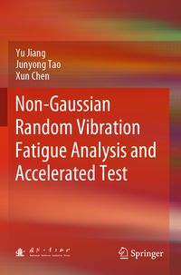 Produktbild: Non-Gaussian Random Vibration Fatigue Analysis and Accelerated Test