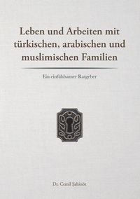 Bild vom Artikel Leben und Arbeiten mit türkischen, arabischen und muslimischen Familien vom Autor Cemil Sahinöz