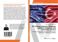 Produktbild: EU-Turkey relations: Between political influence and economic success