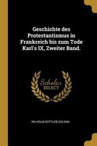 Produktbild: Geschichte Des Protestantismus in Frankreich Bis Zum Tode Karl's IX, Zweiter Band.