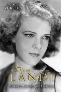 Produktbild: Elissa Landi: Cinema's Empress of Emotion