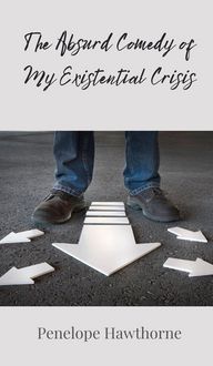 Produktbild: The Absurd Comedy of My Existential Crisis