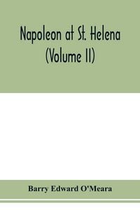 Produktbild: Napoleon at St. Helena (Volume II)
