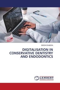 Produktbild: Digitalisation in Conservative Dentistry and Endodontics
