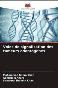 Produktbild: Voies de signalisation des tumeurs odontog&egrave;nes