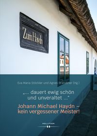 Produktbild: '... dauert ewig sch&ouml;n und unveraltet ...' Johann Michael Haydn - kein vergessener Meister!