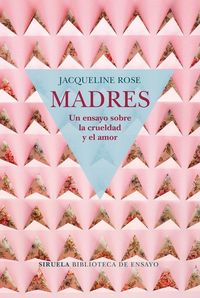 Produktbild: Madres : un ensayo sobre la crueldad y el amor