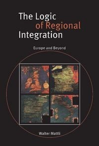 Produktbild: The Logic of Regional Integration