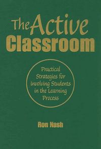 Produktbild: The Active Classroom: Practical Strategies for Involving Students in the Learning Process