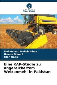 Produktbild: Eine KAP-Studie zu angereichertem Weizenmehl in Pakistan