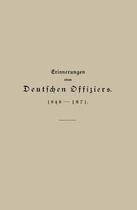 Produktbild: Erinnerungen eines Deutschen Offiziers 1848 bis 1871