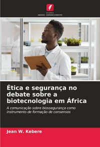 Produktbild: &Eacute;tica e seguran&ccedil;a no debate sobre a biotecnologia em &Aacute;frica