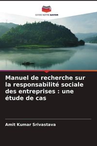 Produktbild: Manuel de recherche sur la responsabilit&eacute; sociale des entreprises : une &eacute;tude de cas