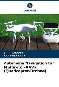 Produktbild: Autonome Navigation f&uuml;r Multirotor-UAVs (Quadcopter-Drohne)