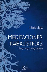 Produktbild: Meditaciones kabal&iacute;sticas : fuego negro, fuego blanco