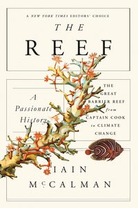 Produktbild: The Reef: A Passionate History: The Great Barrier Reef from Captain Cook to Climate Change