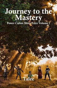 Produktbild: Journey To The Mastery (Power Colors Short Tales, #2)