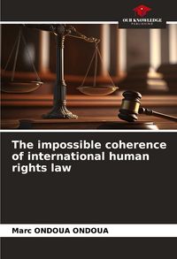 Produktbild: The impossible coherence of international human rights law