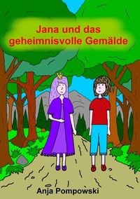 Bild vom Artikel Jana und das geheimnisvolle Gemälde vom Autor Anja Pompowski