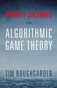 Produktbild: Twenty Lectures on Algorithmic Game Theory