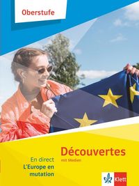 Produktbild: D&eacute;couvertes Oberstufe &ndash; En direct. L&rsquo;Europe en mutation