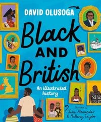 Produktbild: Black and British: An Illustrated History for young readers