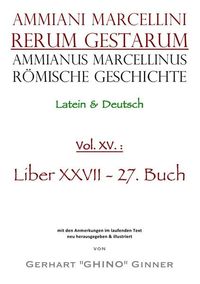 Bild vom Artikel Ammianus Marcellinus, Römische Geschichte / Ammianus Marcellinus Römische Geschichte XV. vom Autor Ammianus Marcellinus