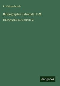 Produktbild: Bibliographie nationale: E-M.