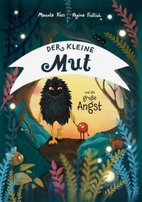 Produktbild: Der kleine Mut und die gro&szlig;e Angst