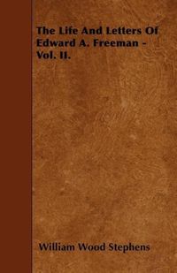 Produktbild: The Life And Letters Of Edward A. Freeman - Vol. II.