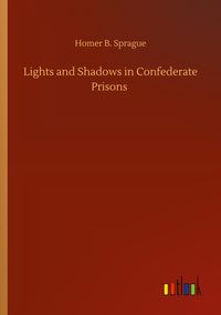 Produktbild: Lights and Shadows in Confederate Prisons