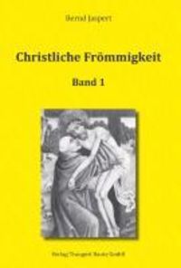 Produktbild: Christliche Fr&ouml;mmigkeit Studien und Texte zu ihrer Geschichte