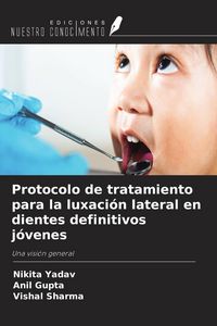 Produktbild: Protocolo de tratamiento para la luxaci&oacute;n lateral en dientes definitivos j&oacute;venes