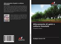 Produktbild: Allevamento di gelsi e coltura tissutale