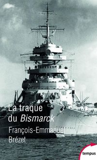 Produktbild: La traque du Bismarck : les derniers jours d'un mythe